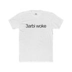 3arbi Woke - Graphic Tee