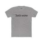 3arbi Woke - Graphic Tee